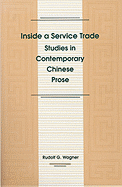 Inside a Service Trade: Studies in Contemporary Chinese Prose