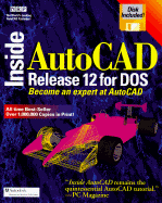 Inside AutoCAD Release 12 for DOS: With Disk - New Riders Publishing Group, and Boersman, Tom