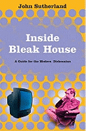 Inside Bleak House: A Guide for the Modern Dickensian