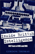 Inside British Intelligence: 100 Years of MI5 and MI6