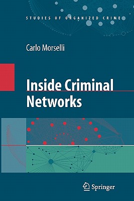 Inside Criminal Networks - Morselli, Carlo