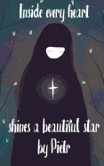 Inside everyone's heart shines a beautiful star