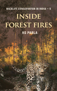 Inside Forest Fires: Wildlife Management in India-5