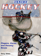 Inside Hockey: Players, Pucks, and Penalty Boxes