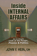 Inside Internal Affairs: An In-Depth Look at the People, Process & Politics