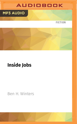 Inside Jobs: Tales from a Time of Quarantine - Winters, Ben H, and Aiello, Scott (Read by), and Collins, Kevin T (Read by)