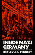 Inside Nazi Germany: Conformity, Opposition, and Racism in Everyday Life