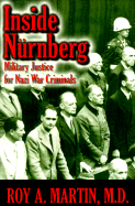 Inside Nurnberg: Military Justice for Nazi War Criminals