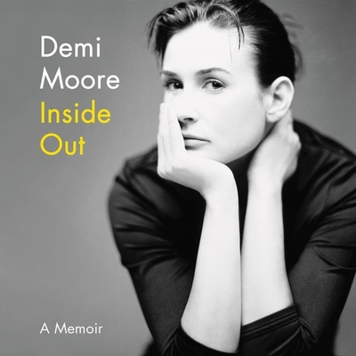 Inside Out Lib/E: A Memoir - Moore, Demi (Read by)
