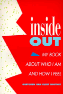 Inside Out: My Book about Who I Am and How I Feel