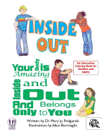 Inside Out: Your Body is Amazing Inside and Out and Belongs Only To You