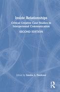 Inside Relationships: Critical Creative Case Studies in Interpersonal Communication