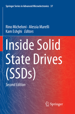 Inside Solid State Drives (Ssds) - Micheloni, Rino (Editor), and Marelli, Alessia (Editor), and Eshghi, Kam (Editor)