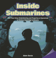 Inside Submarines: Use Place Value Understanding and Properties of Operations to Perform Multi-Digit Arithmetic