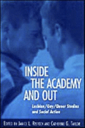 Inside the Academy and Out - Ristock, Janice L (Editor), and Taylor, Catherine (Editor)