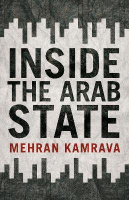 Inside the Arab State - Kamrava, Mehran