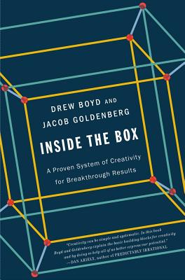 Inside the Box: A Proven System of Creativity for Breakthrough Results - Boyd, Drew, and Goldenberg, Jacob, Professor