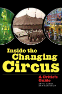 Inside the Changing Circus: A Critic's Guide