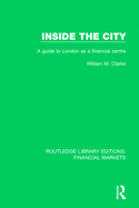 Inside the City: A Guide to London as a Financial Centre