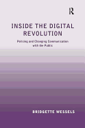 Inside the Digital Revolution: Policing and Changing Communication with the Public