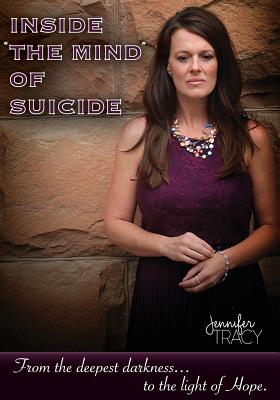 Inside the Mind of Suicide-Full Color Workbook Edition: From Deepest Darkness... to the Light of Hope. - Tracy, Jennifer