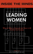 Inside the Minds: Leading Women: 8 Case Studies on What It Takes to Succeed and Have It All in the 21st Century