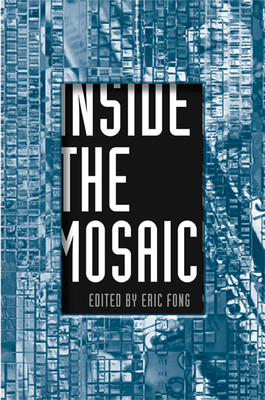 Inside the Mosaic - Fong, Eric (Editor)