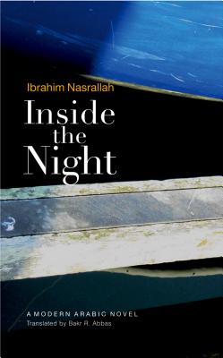 Inside the Night: A Modern Arabic Novel - Nasrallah, Ibrahim