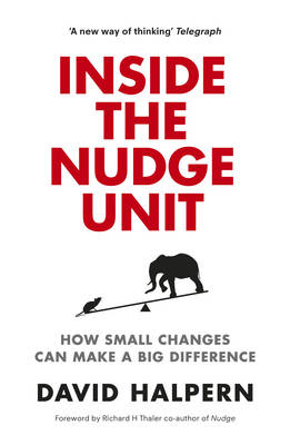 Inside the Nudge Unit - Halpern, David