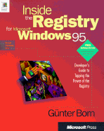 Inside the Registry for Microsoft Windows 95: Developer's Guide to Tapping the Power of the Registry