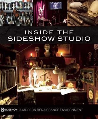 Inside the Sideshow Studio: A Modern Renaissance Environment - Sideshow, and Stout, William