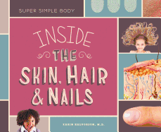 Inside the Skin, Hair, & Nails