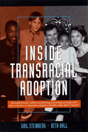 Inside Transracial Adoption: Strength-Based, Culture-Sensitizing Parenting Strategies for Inter-Country or Domestic Adoptive Families That Don't "Match"
