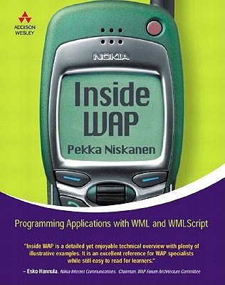 Inside WAP: Programming Applications with WML and WMLScript - Niskanen, Pekka