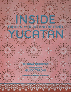 Inside Yucatn: Hidden M?rida and Beyond