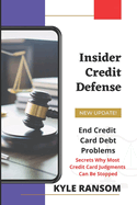 Insider Credit Defense: End Credit Card Debt Problems