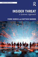 Insider Threat: A Systemic Approach