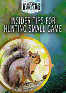 Insider Tips for Hunting Small Game