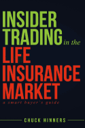 Insider Trading in the Life Insurance Market: A Smart Buyer's Guide