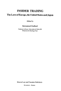 Insider Trading, The Laws Of Europe, The United States And Japan