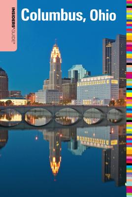 Insiders' Guide to Columbus, Ohio - Kelley, Shawnie