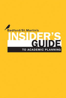 Insider's Guide to Academic Planning - Bedford/St Martin's