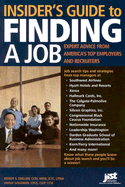 Insider's Guide to Finding a Job: Expert Advice from America's Top Employers and Recruiters