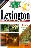 Insiders' Guide to Lexington & Kentucky Bluegrass, 4th
