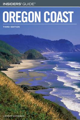 Insiders' Guide to the Oregon Coast - Dunegan, Lizann