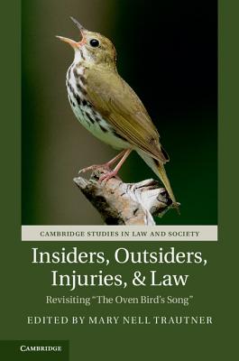 Insiders, Outsiders, Injuries, and Law: Revisiting 'The Oven Bird's Song' - Trautner, Mary Nell (Editor)