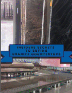 Insiders Secrets to Buying Granite Countertops.: Learn Insiders Secrets to Buying Granite Countertops.