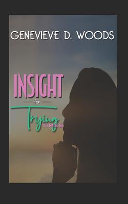 Insight for Trying Times - Harrison, Melissa (Editor), and Woods, Genevieve D