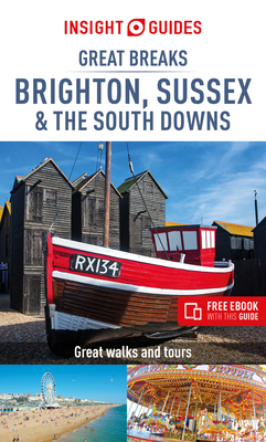 Insight Guides Great Breaks Brighton, Sussex & the South Downs (Travel Guide with Free eBook) - Insight Guides