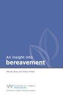 Insight into Bereavement: Waverley Abbey Insight Series